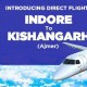 इंदौर-किशनगढ़ के बीच उड़ान सेवा शुरु